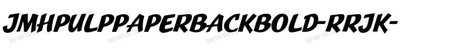 JmhpulppaperbackBold-rRjK字体转换