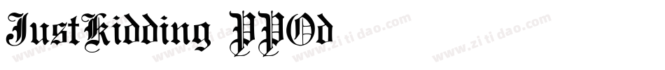 JustKidding-PPOd字体转换