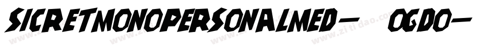 Sicretmonopersonalmed-2OgDo字体转换