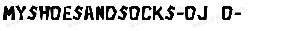 Myshoesandsocks-OJ6O字体转换