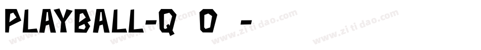 Playball-q6o1字体转换