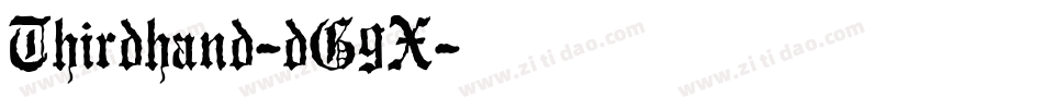 Thirdhand-dG9X字体转换 Thirdhand-dG9X字体转换