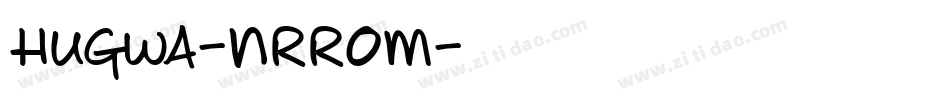 Hugwa-nRRoM字体转换