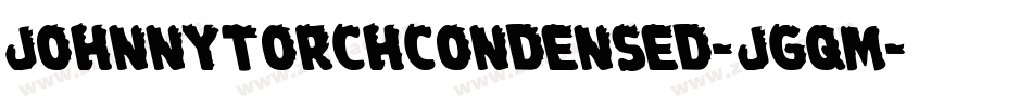 JohnnyTorchCondensed-jgqM字体转换