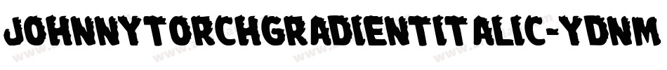 JohnnyTorchGradientItalic-yDnM字体转换