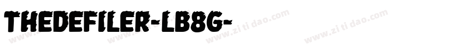 TheDefiler-LB8g字体转换 TheDefiler-LB8g字体转换