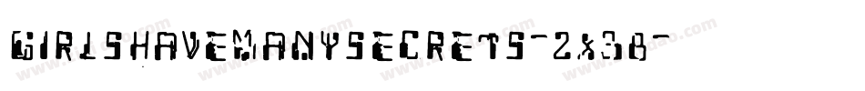 Girlshavemanysecrets-2X38字体转换
