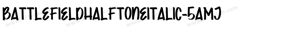 BattlefieldHalftoneItalic-5Amj字体转换