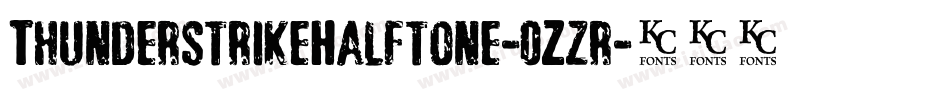 ThunderstrikeHalftone-0Zzr字体转换 ThunderstrikeHalftone-0Zzr字体转换
