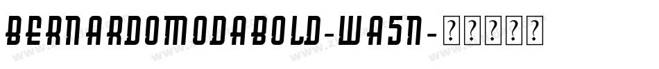 Bernardomodabold-wA5n字体转换