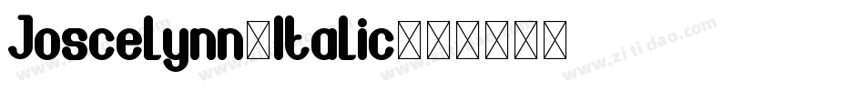 Joscelynn-Italic字体转换