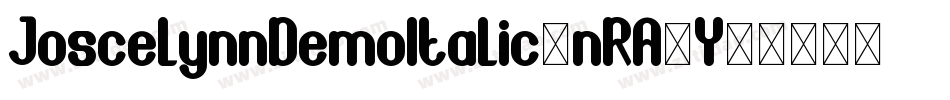 JoscelynnDemoItalic-nRA5Y字体转换