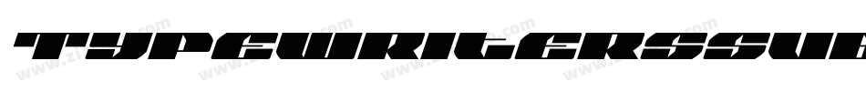 TypewriterssubstituteBlack-3ZWz字体转换 TypewriterssubstituteBlack-3ZWz字体转换
