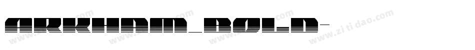 Arkham_bold字体转换