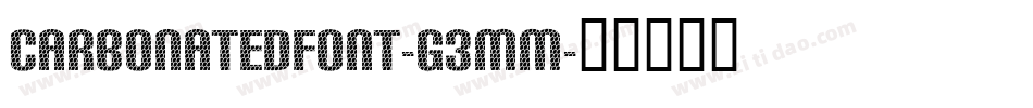 CarbonatedFont-G3mm字体转换