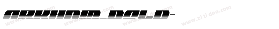 Arkham_bold字体转换