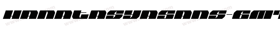 HanatasyaSans-6M1A字体转换