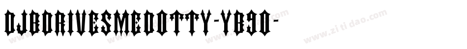 DjbDrivesMeDotty-YB9O字体转换
