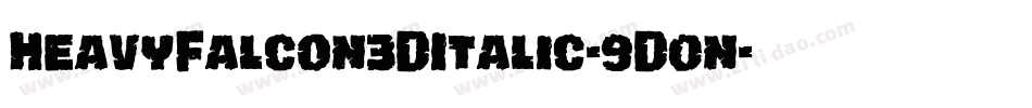 HeavyFalcon3DItalic-9D0n字体转换