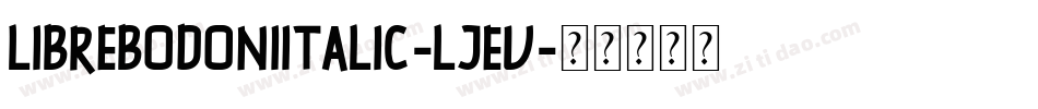 LibrebodoniItalic-lJeV字体转换