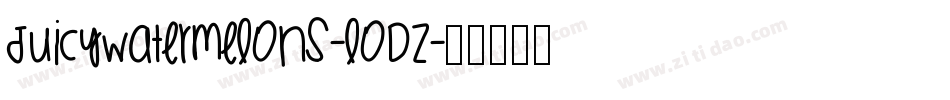 Juicywatermelons-lODZ字体转换