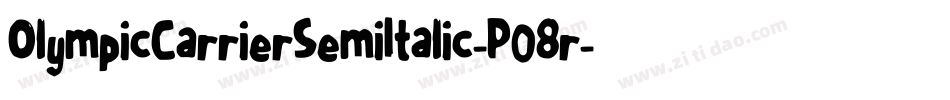 OlympicCarrierSemiItalic-P08r字体转换 OlympicCarrierSemiItalic-P08r字体转换
