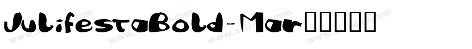 JulifestaBold-Mar字体转换