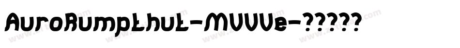 AuroRumpthut-MVVVe字体转换