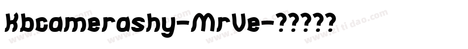 Kbcamerashy-MrVe字体转换