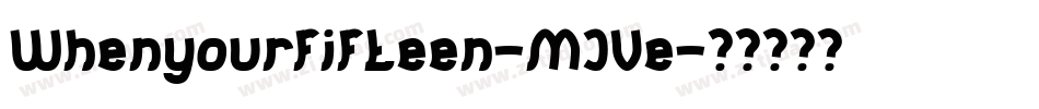 Whenyourfifteen-MJVe字体转换