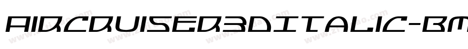 Aircruiser3DItalic-BMOx字体转换
