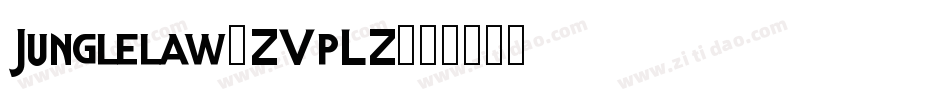Junglelaw-ZVpLZ字体转换