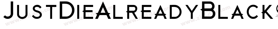JustDieAlreadyBlack-D6o0字体转换