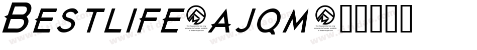 Bestlife-ajqm字体转换
