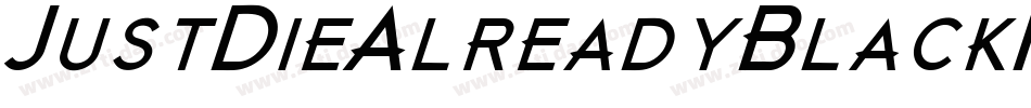 JustDieAlreadyBlackItalic-Ajqm字体转换