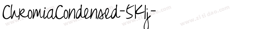 ChromiaCondensed-5K1j字体转换