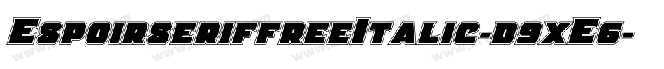 EspoirseriffreeItalic-d9xE6字体转换