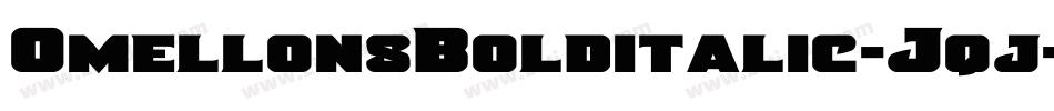 OmellonsBolditalic-Jqj字体转换