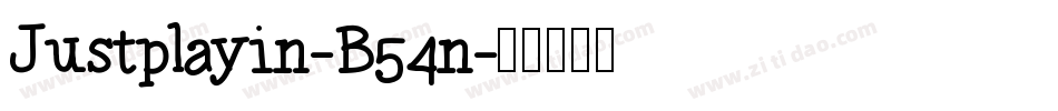 Justplayin-B54n字体转换