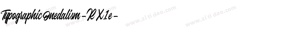 TypographicOnedalism-RX1e字体转换 TypographicOnedalism-RX1e字体转换