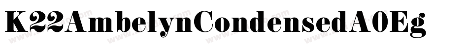 K22AmbelynCondensed-A0Eg字体转换