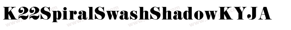 K22SpiralSwashShadow-KYJA字体转换