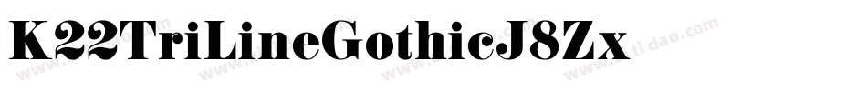 K22TriLineGothic-J8Zx字体转换