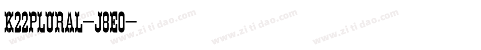 K22plural-J8eo字体转换