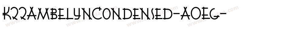 K22AmbelynCondensed-A0Eg字体转换