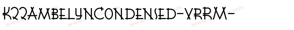 K22AmbelynCondensed-vrRM字体转换