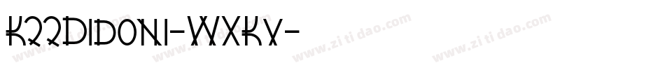 K22Didoni-WXKv字体转换