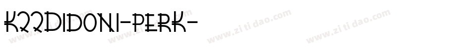 K22Didoni-perK字体转换