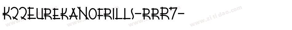 K22EurekaNofrills-rrR7字体转换