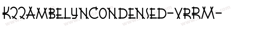 K22AmbelynCondensed-vrRM字体转换